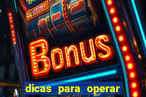 dicas para operar na iq option